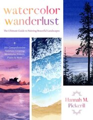 Watercolor Wanderlust: The Ultimate Guide to Painting Beautiful Landscapes hind ja info | Kunstiraamatud | kaup24.ee