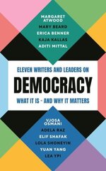 Democracy: Eleven writers and leaders on what it is and why it matters Main цена и информация | Книги по социальным наукам | kaup24.ee