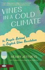 Vines in a Cold Climate: The People Behind the English Wine Revolution Main hind ja info | Ühiskonnateemalised raamatud | kaup24.ee