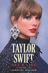 Taylor Swift: Era by Era: The Unauthorized Biography (THE SUNDAY TIMES BESTSELLER) цена и информация | Книги об искусстве | kaup24.ee