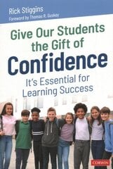 Give Our Students the Gift of Confidence: Its Essential for Learning Success цена и информация | Книги по социальным наукам | kaup24.ee