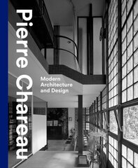 Pierre Chareau: Modern Architecture and Design цена и информация | Книги об искусстве | kaup24.ee