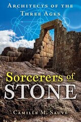 Sorcerers of Stone: Architects of the Three Ages hind ja info | Ühiskonnateemalised raamatud | kaup24.ee