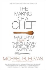 Making of a Chef: Mastering Heat at the Culinary Institute of America hind ja info | Elulooraamatud, biograafiad, memuaarid | kaup24.ee