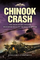 Chinook Crash: The Crash of RAF Chinook Helicopter ZD576 on the Mull of Kintyre hind ja info | Ühiskonnateemalised raamatud | kaup24.ee