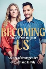 Becoming Us: The inspiring memoir of transgender joy, love and family AS SEEN ON LORRAINE hind ja info | Elulooraamatud, biograafiad, memuaarid | kaup24.ee