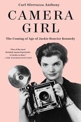 Camera Girl: The Coming of Age of Jackie Bouvier Kennedy цена и информация | Биографии, автобиогафии, мемуары | kaup24.ee