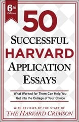 50 Successful Harvard Application Essays, 6th Edition: What Worked for Them Can Help You Get into the College of Your Choice цена и информация | Книги по социальным наукам | kaup24.ee