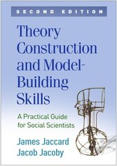 Theory Construction and Model-Building Skills, Second Edition: A Practical Guide for Social Scientists 2nd edition цена и информация | Книги по социальным наукам | kaup24.ee