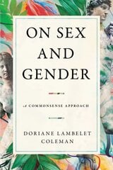 On Sex and Gender: A Commonsense Approach цена и информация | Книги по социальным наукам | kaup24.ee