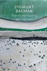 Theory and Society: Selected Writings, Volume 3 цена и информация | Книги по социальным наукам | kaup24.ee