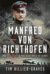 MANFRED VON RICHTHOFEN: The High Price of Glory hind ja info | Ühiskonnateemalised raamatud | kaup24.ee