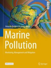 Marine Pollution Monitoring, Management and Mitigation 1st ed. 2023 hind ja info | Ühiskonnateemalised raamatud | kaup24.ee