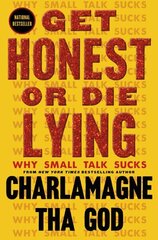 Get Honest or Die Lying: Why Small Talk Sucks цена и информация | Биографии, автобиогафии, мемуары | kaup24.ee