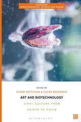 Art and Biotechnology: Viral Culture from CRISPR to COVID цена и информация | Книги об искусстве | kaup24.ee