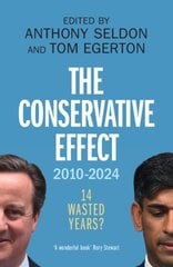 Conservative Effect, 20102024: 14 Wasted Years? hind ja info | Ühiskonnateemalised raamatud | kaup24.ee