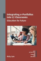 Integrating e-Portfolios into L2 Classrooms: Education for Future цена и информация | Книги по социальным наукам | kaup24.ee