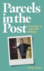 Parcels in the Post: Growing Up With Fifty Siblings цена и информация | Биографии, автобиогафии, мемуары | kaup24.ee