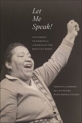 Let Me Speak!: Testimony of Domitila, a Woman of the Bolivian Mines, New Edition hind ja info | Ühiskonnateemalised raamatud | kaup24.ee