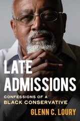 Late Admissions: Confessions of a Black Conservative цена и информация | Биографии, автобиогафии, мемуары | kaup24.ee