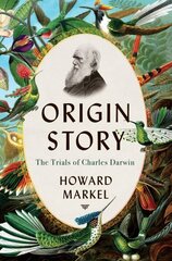 Origin Story: The Trials of Charles Darwin цена и информация | Биографии, автобиогафии, мемуары | kaup24.ee