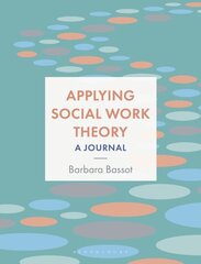 Applying Social Work Theory: A Journal hind ja info | Ühiskonnateemalised raamatud | kaup24.ee