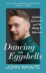 Dancing on Eggshells: Kitchen, ballroom & the messy inbetween цена и информация | Биографии, автобиогафии, мемуары | kaup24.ee