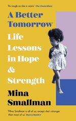 Better Tomorrow: Life Lessons in Hope and Strength hind ja info | Elulooraamatud, biograafiad, memuaarid | kaup24.ee