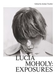 Lucia Moholy: Exposures hind ja info | Kunstiraamatud | kaup24.ee