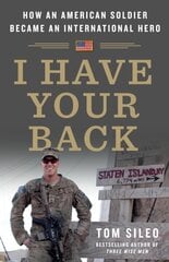 I Have Your Back: How an American Soldier Became an International Hero цена и информация | Биографии, автобиогафии, мемуары | kaup24.ee