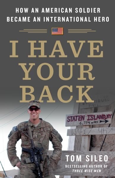 I Have Your Back: How an American Soldier Became an International Hero цена и информация | Elulooraamatud, biograafiad, memuaarid | kaup24.ee