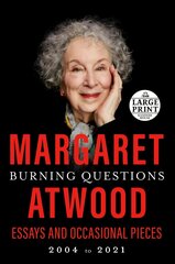 Burning Questions: Essays and Occasional Pieces, 2004 to 2021 Large type / large print edition цена и информация | Поэзия | kaup24.ee