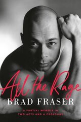 All the Rage: A Partial Memoir in Two Acts and a Prologue цена и информация | Биографии, автобиогафии, мемуары | kaup24.ee