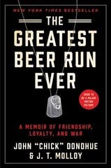 Greatest Beer Run Ever: A Memoir of Friendship, Loyalty, and War цена и информация | Биографии, автобиогафии, мемуары | kaup24.ee