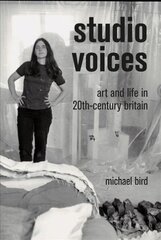 Studio Voices: Art and Life in 20th-Century Britain hind ja info | Kunstiraamatud | kaup24.ee