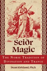 Seiðr Magic: The Norse Tradition of Divination and Trance цена и информация | Самоучители | kaup24.ee