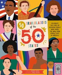 50 Trailblazers of the 50 States: Celebrate the lives of inspiring people who paved the way from every state in America! цена и информация | Книги для подростков и молодежи | kaup24.ee