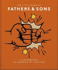 Little Book of Fathers & Sons: A Celebration of Growing Up Together цена и информация | Самоучители | kaup24.ee