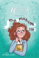 Hopscotch Girls Presents: Mia Madison, CEO цена и информация | Книги для подростков и молодежи | kaup24.ee