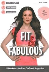 Fit & Fabulous: 12 Weeks to a Healthy, Confident, Happy You цена и информация | Самоучители | kaup24.ee