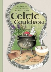 Celtic Cauldron: Rituals for self-care and manifestation hind ja info | Usukirjandus, religioossed raamatud | kaup24.ee