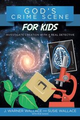 Gods Crime Scene for Kids: Investigate Creation with a Real Detective hind ja info | Noortekirjandus | kaup24.ee