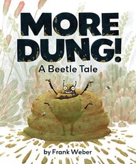 More Dung!: A Beetle Tale hind ja info | Noortekirjandus | kaup24.ee