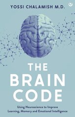 Brain Code: Using neuroscience to improve learning, memory and emotional intelligence New edition hind ja info | Eneseabiraamatud | kaup24.ee