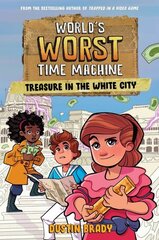 World's Worst Time Machine: Treasure in the White City цена и информация | Книги для подростков и молодежи | kaup24.ee