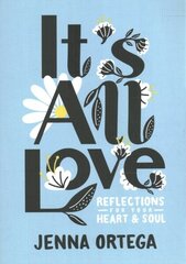 It's All Love: Reflections for Your Heart & Soul цена и информация | Книги для подростков и молодежи | kaup24.ee