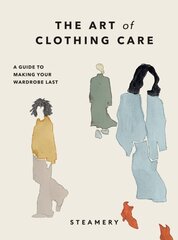 Art of Clothing Care: A Guide to Making Your Wardrobe Last hind ja info | Eneseabiraamatud | kaup24.ee