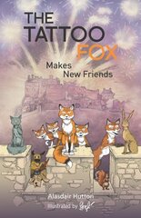 Tattoo Fox: Makes New Friends цена и информация | Книги для подростков и молодежи | kaup24.ee