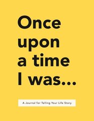 Once Upon a Time I Was...: A Journal for Telling Your Life Story цена и информация | Самоучители | kaup24.ee