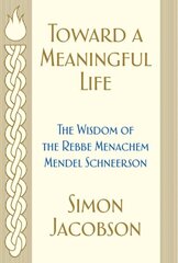 Toward a Meaningful Life: The Wisdom of the Rebbe Menachem Mendel Schneerson цена и информация | Духовная литература | kaup24.ee